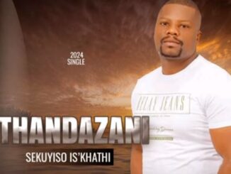 Thandazani - Sekuyiso Isikhathi