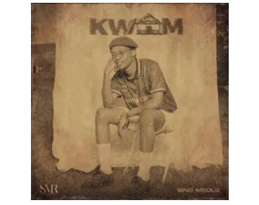 Sino Msolo – KWAM (Album)