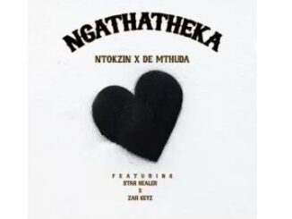 Ntokzin & De Mthuda – Ngathatheka (feat. Starr Healer & Zar Keys)