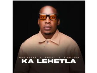 Mac lopez, Emkay & RichyZen – Ka Lehetla