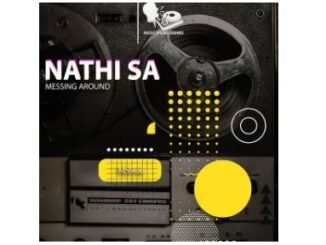 Nathi SA – Messing Around