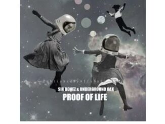 Sir Bonez & Underground Oak – Proof Of Life