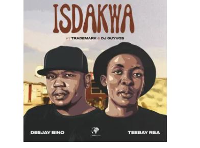 Deejay Bino & Teebay RSA – Isdakwa (feat. Trademark & DJ Guyvos)