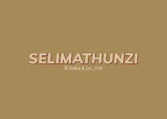 Dj Stockie – SeliMathunzi