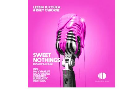 Lebzin, DJ Couza & Rhey Osborne – Sweet Nothings (Remix Package)