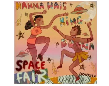 Hanna Haïs & KingDonna – Space Fair