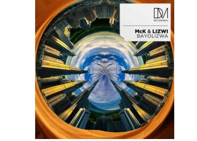 Mck & Lizwi – Bayolizwa