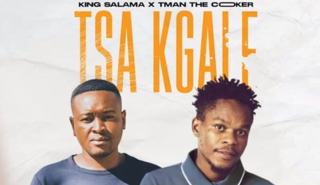 Tsa Kgale - King Salama x T Man The Cooker (Original)