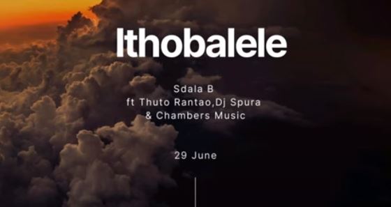 Sdala B - Ithobalele (ft Thuto Rantao,Dj Spura & Chambers Musiq)