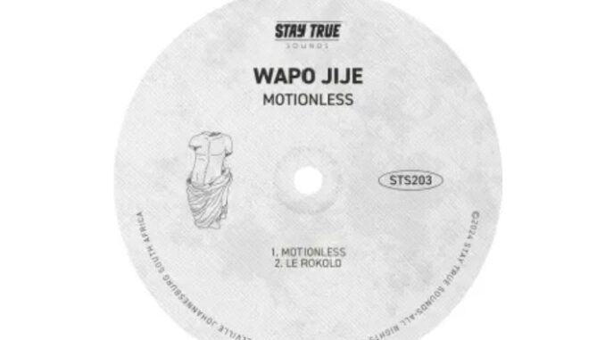 WAPO Jije – Motionless EP