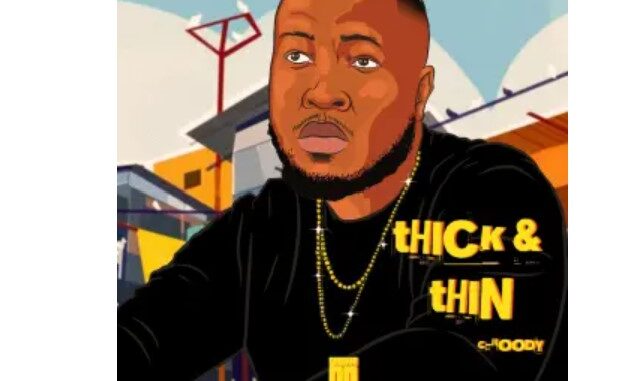 C-Moody – Thick & Thin