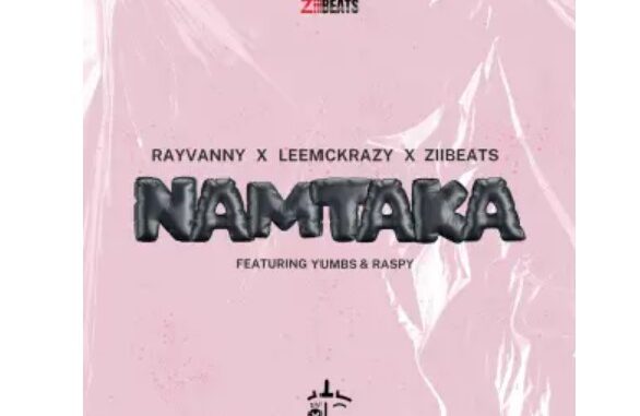 Rayvanny, LeeMcKrazy & ZiiBeats – Namtaka (feat. Yumbs & Raspy)