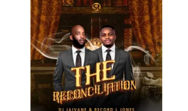 DJ Jaivane & Record L Jones – The Reconciliation (Album)