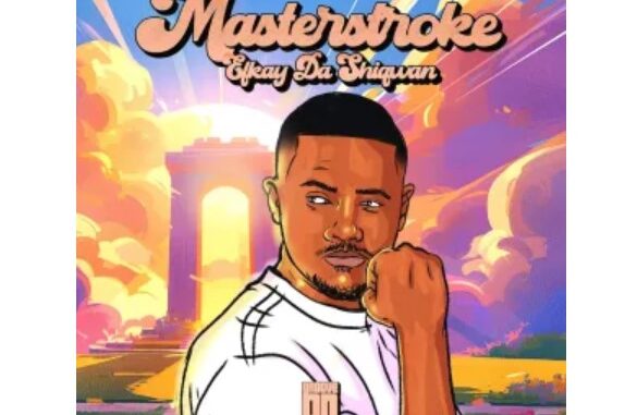 Efkay Da Shiqwan – Masterstroke (Album)