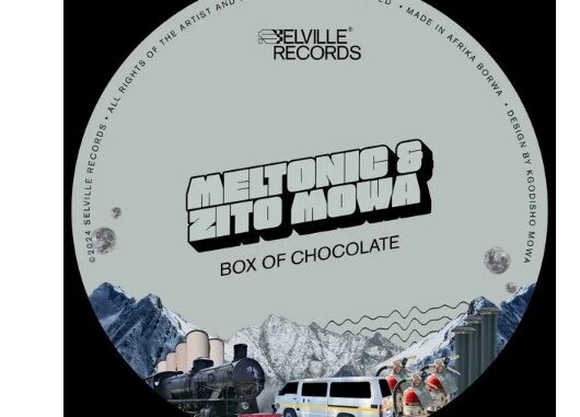 Meltonic & Zito Mowa – Box Of Chocolate