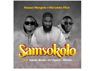 Hassan Mangete & Murumba Pitch – Samsokolo (feat. Sabelo Ncala, DJ Castro & Mshizo)