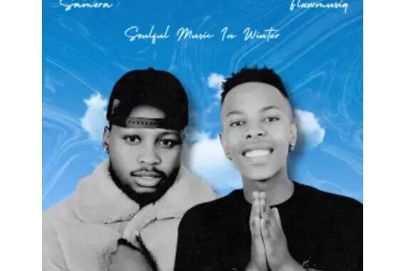 Samora & FlxwMusiQ – Soulful Music in Winter EP