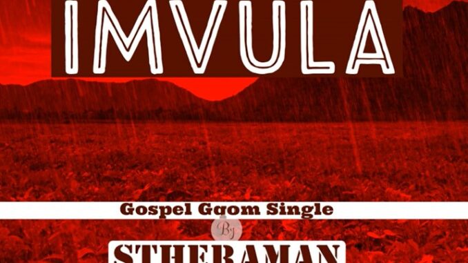 Stheraman - Imvula (Gospel Gqom)