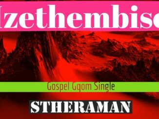 Stheraman - Izethembiso (Gospel Gqom)