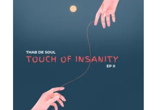 Thab De Soul – Touch Of Insanity EP II