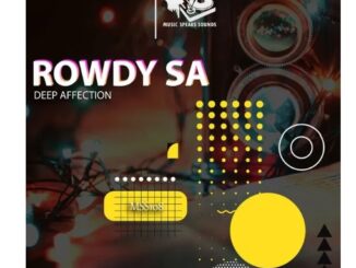 Rowdy SA – Deep Affection EP