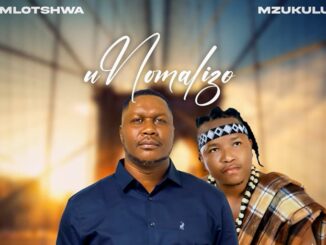 Mlotshwa & Mzukulu – Unomalizo