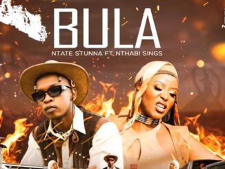 Ntate Stunna & Nthabi Sings - Bula