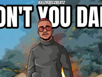 Killorbeezbeatz - Don't You Dare