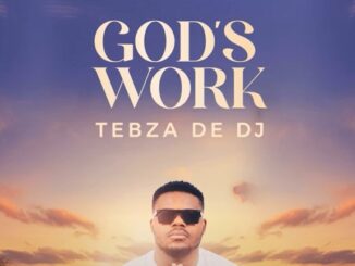 Tebza De DJ - God's Work