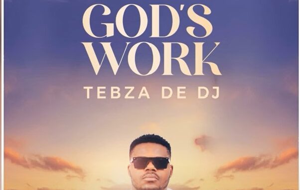 Tebza De DJ - God's Work