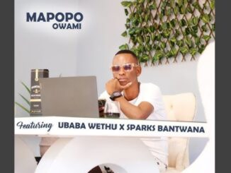 Mapopo – Owami ft. uBaba Wethu & Sparks Bantwana