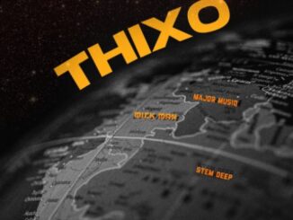 Stem Deep, Mick Man & Major MusiQ – Thixo