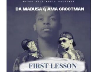 Da Mabusa & Ama Grootman – First Lesson EP