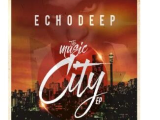 Echo Deep – The Music City EP