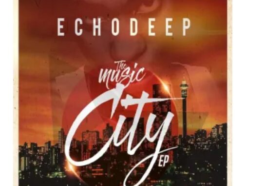 Echo Deep – The Music City EP