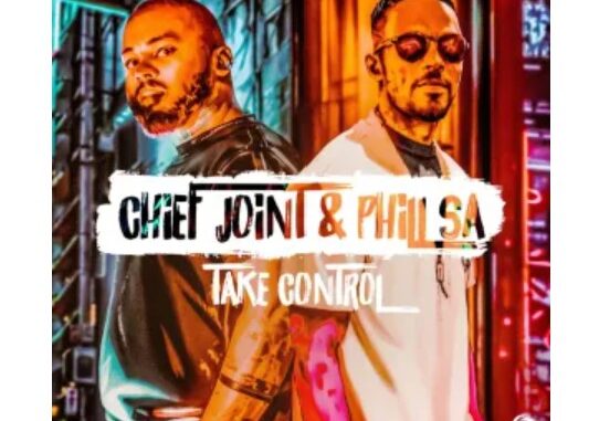 Chief Joint & Phill SA – Take Control EP