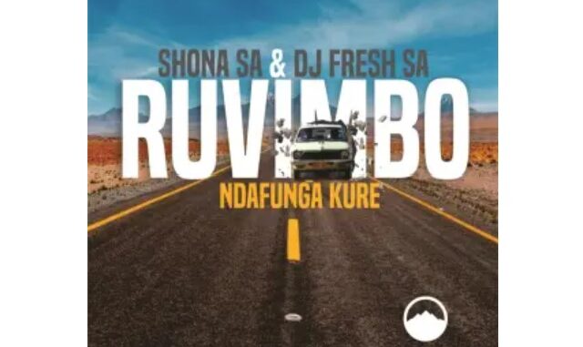 Shona SA & DJ Fresh (SA) – Ndafunga Kure (feat. Rüvimbo)