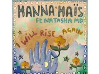 Hanna Hais & Natasha MD – I Will Rise Again