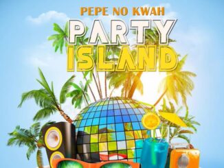 Dj Pepe No KwaH - Party Island