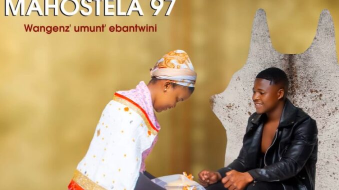 Wangenz' umuntu ebantwini · Mahostela 97