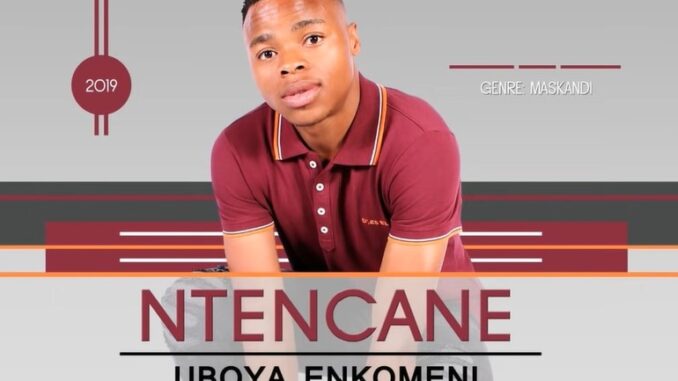 Ntencane - Wawuthembeni