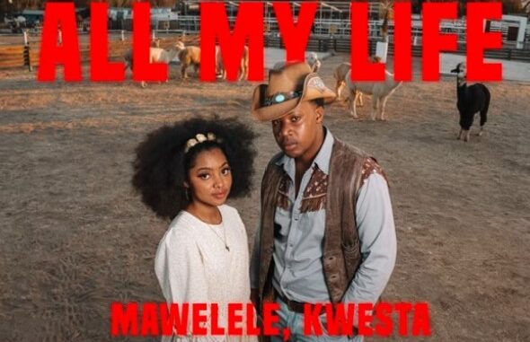 Mawelele, Kwesta - All my Life