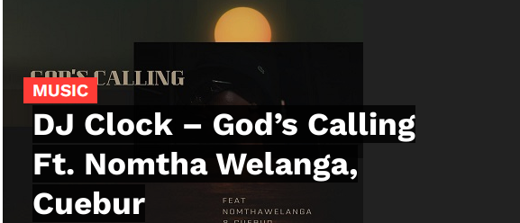 DJ Clock – God’s Calling Ft. Nomtha Welanga, Cuebur