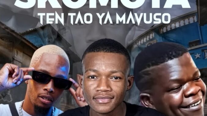 Skomota and Miles Montana - Ten Tao Ya Mavuso [Feat. The Village Boys Rework and Triple S] (Audio)