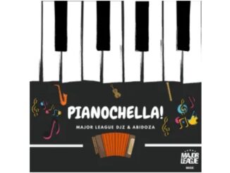 Major League DJz & Abidoza - Pianochella! (Album)