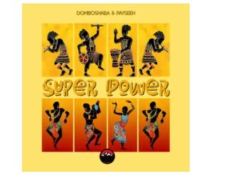 Domboshaba & Payseen – Super Power (Club Mix)