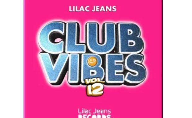 Lilac Jeans – Club Vibes, Vol. 12