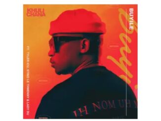 Khuli Chana – Buyile (feat. Tyler ICU, Stino Le Thwenny & Lady Du)