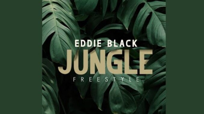 Eddie Black - Jungle (Freestyle)