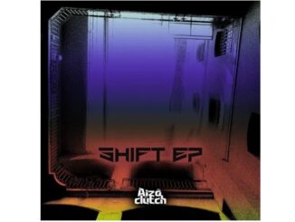 Aizo Clutch – Shift EP